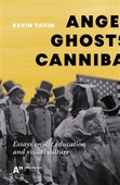 Angels, Ghosts and Cannibals