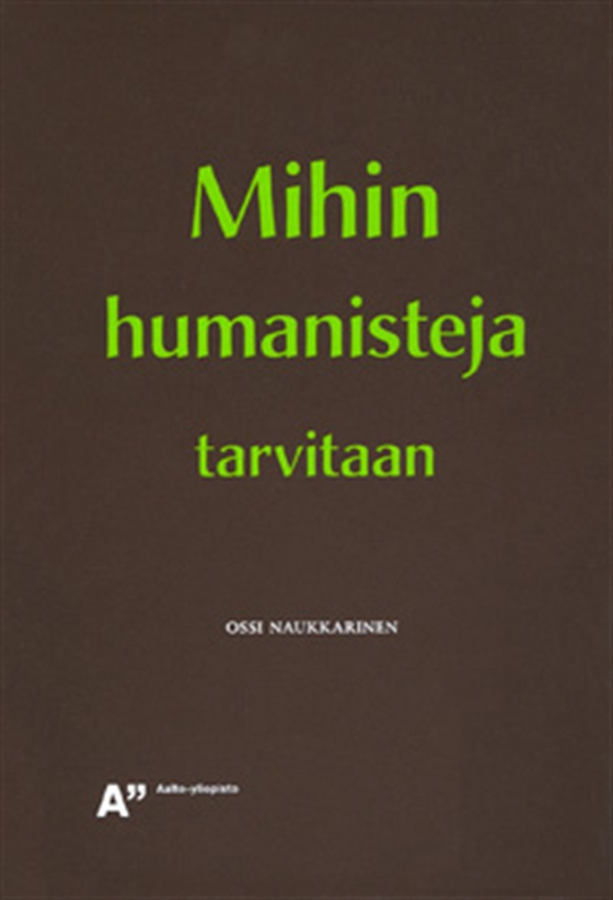 Mihin humanisteja tarvitaan