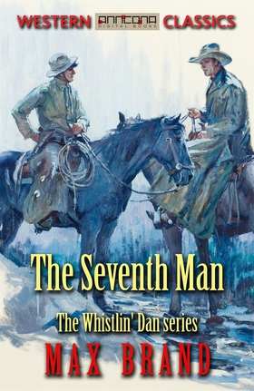 The Seventh Man (e-bok) av Max Brand