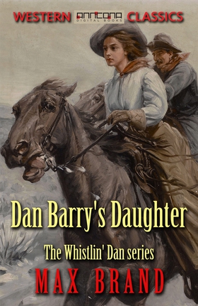 Dan Barry’s Daughter (e-bok) av Max Brand