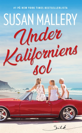 Under Kaliforniens sol (e-bok) av Susan Mallery