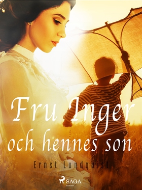 Fru Inger och hennes son (e-bok) av Ernst Lundq