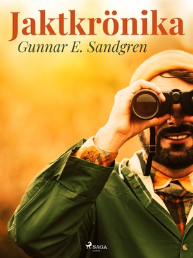 Jaktkrönika (e-bok) av Gunnar E. Sandgren