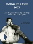 Hongan Lassin sota: Lauri Hongan muistelmat ja päiväkirjat sotien 1939 1945 ajalta