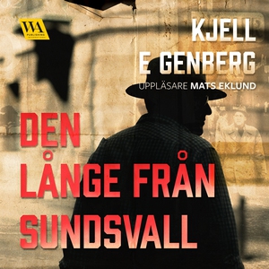 Den långe från Sundsvall (ljudbok) av Kjell E.