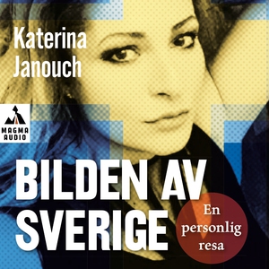 Bilden av Sverige (ljudbok) av Katerina Janouch