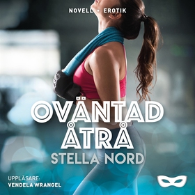 Oväntad åtrå (ljudbok) av Stella Nord