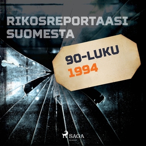 Rikosreportaasi Suomesta 1994 (ljudbok) av Eri