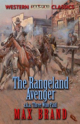 The Rangeland Avenger (e-bok) av Max Brand