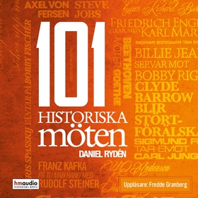 101 historiska möten (ljudbok) av Daniel Rydén