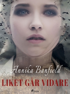 Liket går vidare (e-bok) av Annika Banfield