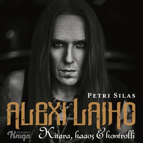 Alexi Laiho – Kitara, kaaos & kontrolli (ljudbo