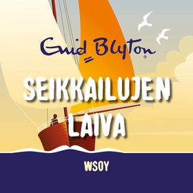 Seikkailujen laiva (ljudbok) av Enid Blyton