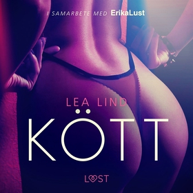 Kött - erotisk novell (ljudbok) av Lea Lind