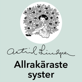 Allrakäraste syster (ljudbok) av Astrid Lindgre