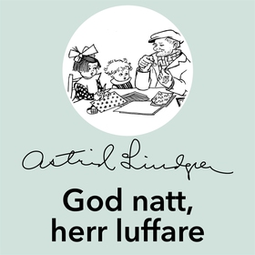 God natt, herr luffare (ljudbok) av Astrid Lind