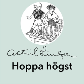 Hoppa högst (ljudbok) av Astrid Lindgren