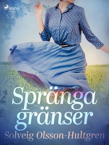 Spränga gränser (e-bok) av Solveig Olsson-Hultg