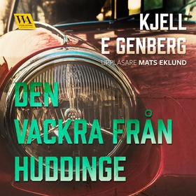 Den vackra från Huddinge (ljudbok) av Kjell E. 