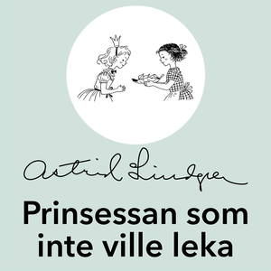 Prinsessan som inte ville leka (ljudbok) av Ast