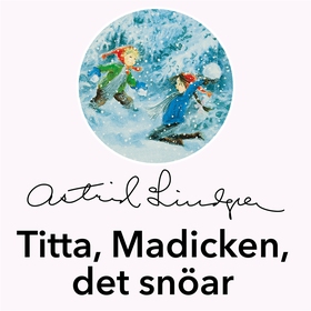 Titta, Madicken, det snöar! (ljudbok) av Astrid