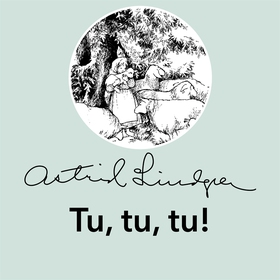 Tu, tu, tu! (ljudbok) av Astrid Lindgren