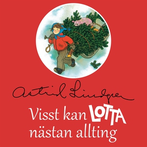 Visst kan Lotta nästan allting (ljudbok) av Ast