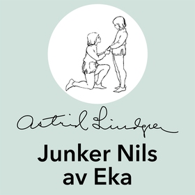 Junker Nils av Eka (ljudbok) av Astrid Lindgren
