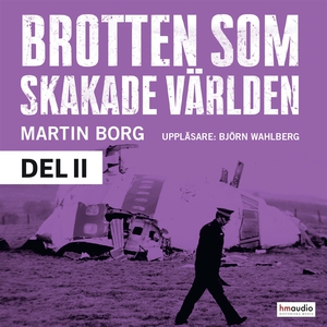 Brotten som skakade världen, del 2 (ljudbok) av
