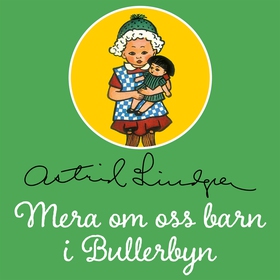 Mera om oss barn i Bullerbyn (ljudbok) av Astri