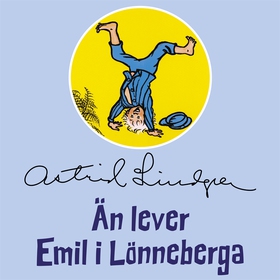 Än lever Emil i Lönneberga (ljudbok) av Astrid 