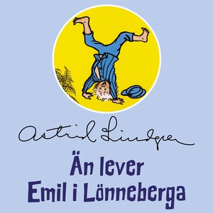 Än lever Emil i Lönneberga (ljudbok) av Astrid