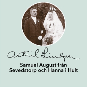 Samuel August från Sevedstorp och Hanna i Hult 