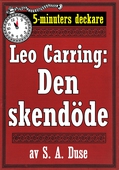 5-minuters deckare. Leo Carring: Den skendöde. Berättelse från Monte Carlo. Återutgivning av text från 1927