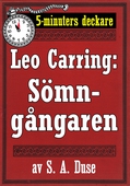 5-minuters deckare. Leo Carring: Sömngångaren. Detektivhistoria. Återutgivning av text från 1927