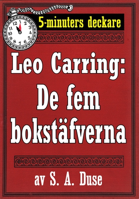 5-minuters deckare. Leo Carring: De fem bokstäf