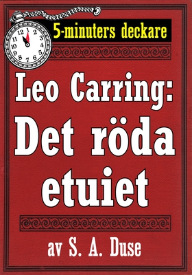 5-minuters deckare. Leo Carring: Det röda etuie