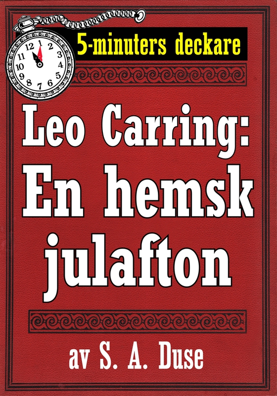 5-minuters deckare. Leo Carring: En hemsk julafton. Återutgivning av text från 1927
