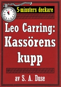 5-minuters deckare. Leo Carring: Kassörens kupp. Detektivhistoria. Återutgivning av text från 1918