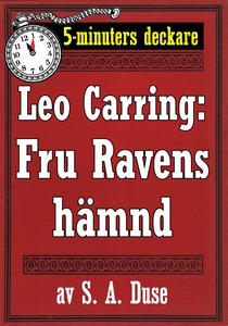 5-minuters deckare. Leo Carring: Fru Ravens häm