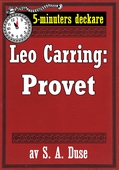 5-minuters deckare. Leo Carring: Provet. Detektivhistoria. Återutgivning av text från 1919