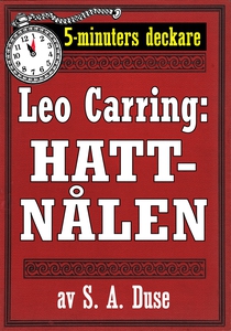 5-minuters deckare. Leo Carring: Hattnålen. Det