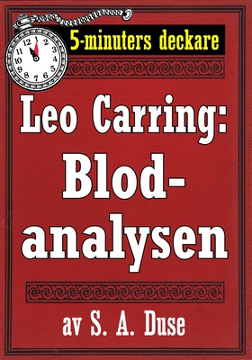 5-minuters deckare. Leo Carring: Blodanalysen. 
