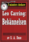 5-minuters deckare. Leo Carring: Bekännelsen. Återutgivning av text från 1918