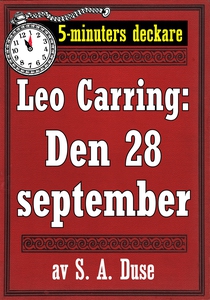 5-minuters deckare. Leo Carring: Den 28 septemb