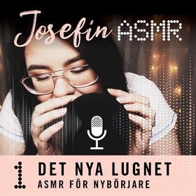 ASMR för nybörjare (ljudbok) av Josefin ASMR