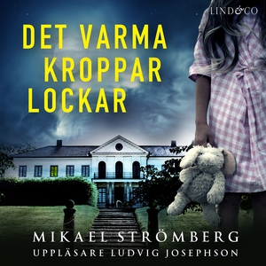 Det varma kroppar lockar (ljudbok) av Mikael St