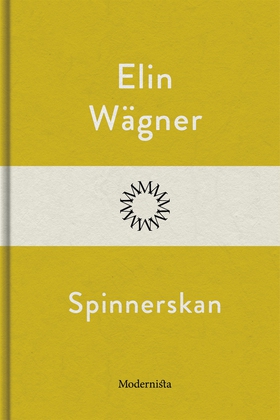 Spinnerskan (e-bok) av Elin Wägner