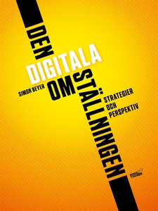 Den digitala omställningen - Strategier och per