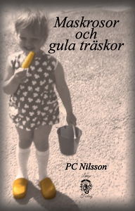 Maskrosor och gula träskor (e-bok) av Camilla N